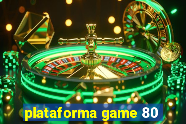 plataforma game 80